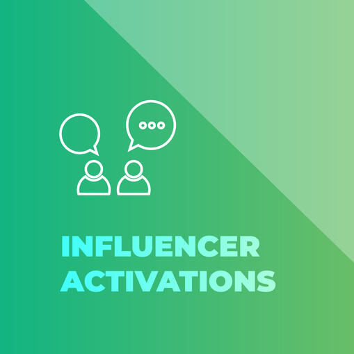 INFLUENCER ACTIVATIONS INFLUENCER ACTIVATIONS